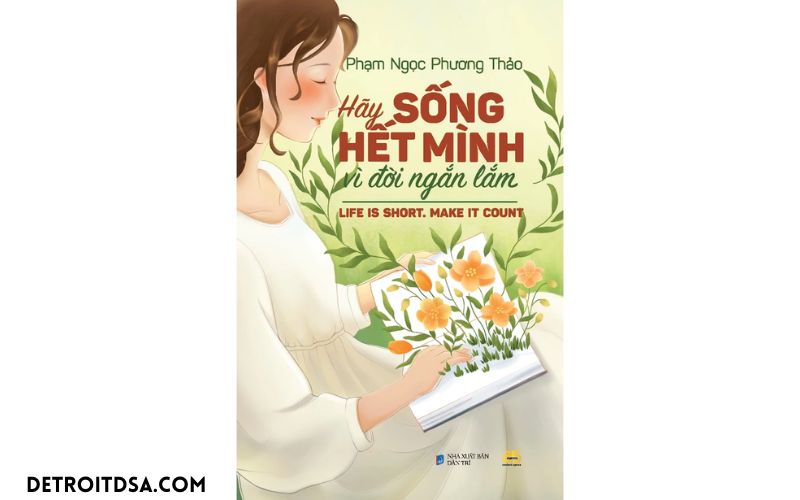 Sách Hãy sống hết mình vì đời ngắn lắm