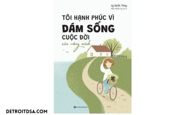 Sách Tôi Hạnh Phúc Vì Dám Sống Cuộc Đời Của Riêng Mình